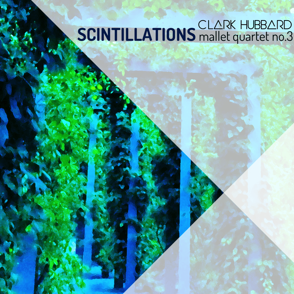 Scintillations – Clark Hubbard | Music