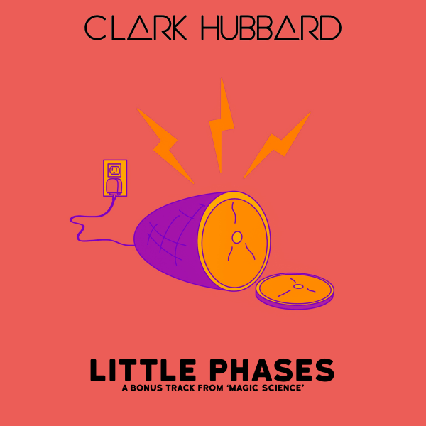 Clark Hubbard - Little Phases