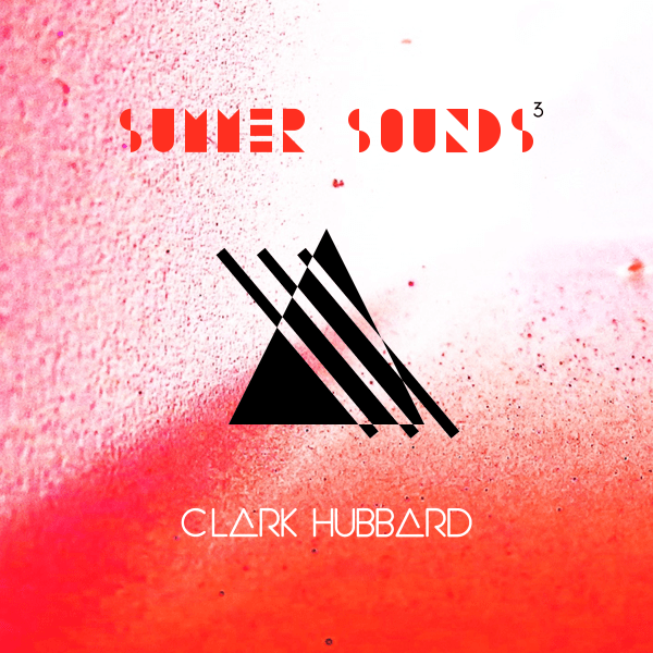 Clark Hubbard - Summer Sounds 3